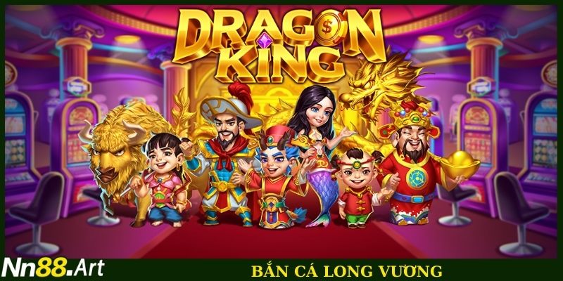 Bắn cá long vương