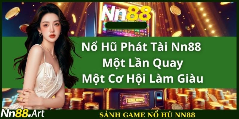 Sảnh game nổ hũ NN88